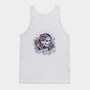 With Love Till Death Tank Top